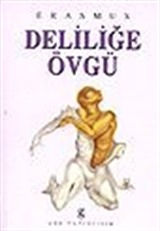 Deliliğe Övgü