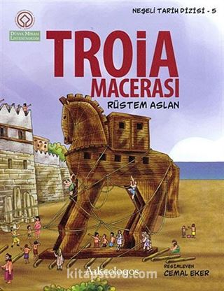 Troia Macerası / Neşeli Tarih Serisi - 5