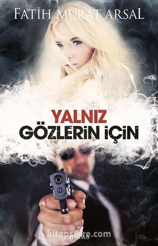 Yalnız Gözlerin İçin