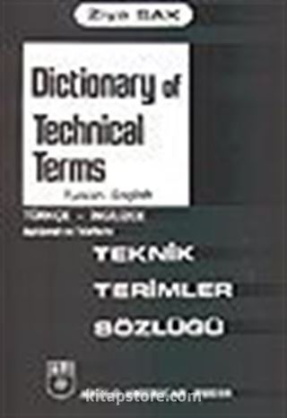 Dictionary of Technical Terms Tur-Eng/ Teknik Terimler Sözlüğü Tür-İng