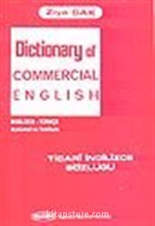 Ticari İngilizce Sözlüğü/Dictionary of Commercial English