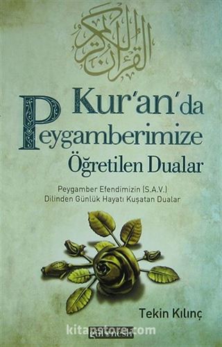 Kur'an'da Peygamberimize Öğretilen Dualar