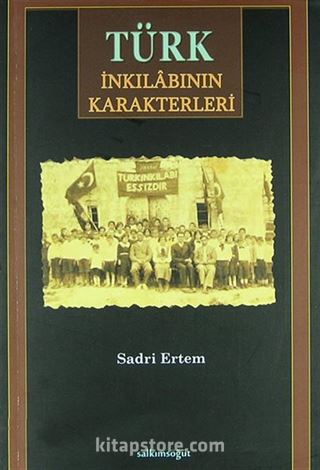 Türk İnkılabının Karakterleri