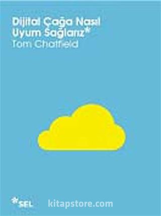 Dijital Çağa Nasıl Uyum Sağlarız