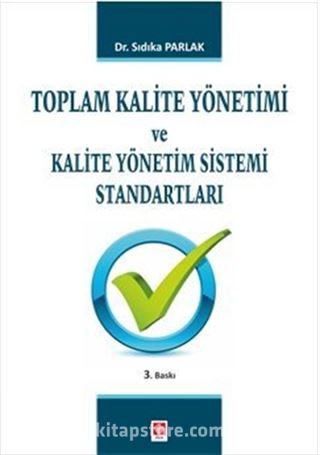 Toplam Kalite Yönetimi ve Kalite Yönetim Sistemi Standartları