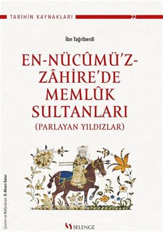 En-Nücumü'z-Zahire'de Memluk Sultanları (Parlayan Yıldızlar)