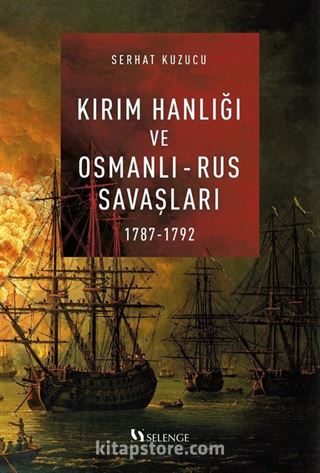 Kırım Hanlığı ve Osmanlı - Rus Savaşları