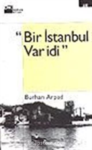 Bir İstanbul Var İdi