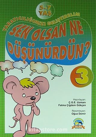 Sen Olsan Ne Düşünürdün? - 3 / Yaratıcılığımızı Geliştirelim