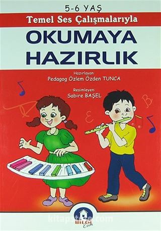 Okumaya Hazırlık 5-6 Yaş / Temel Ses Çalışmalarıyla