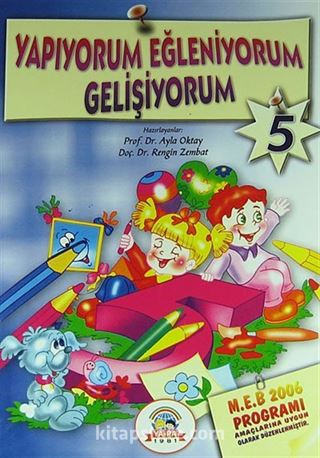 Yapıyorum Eğleniyorum Gelişiyorum - 5 (5-6 Yaş)