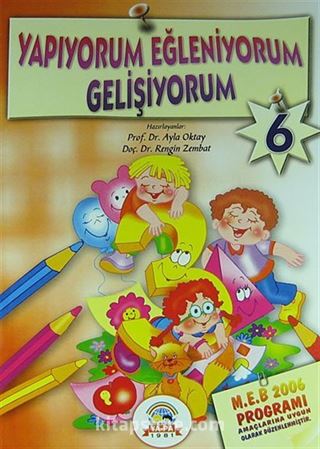 Yapıyorum Eğleniyorum Gelişiyorum - 6 (5-6 Yaş)