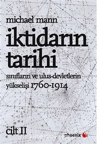 İktidarın Tarihi - Cilt II / Sınıfların ve Ulus-Devletlerin Yükselişi 1760-1914