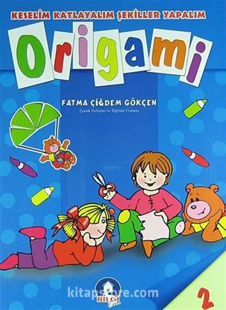 Origami 2 / Keselim Katlayalım Şekiller Yapalım