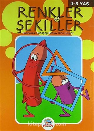 Renkler ve Şekiller / 4-5 Yaş