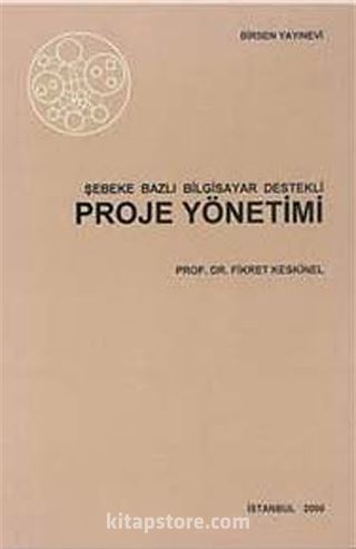 Şebeke Bazlı Bilgisayar Destekli Proje Yönetimi