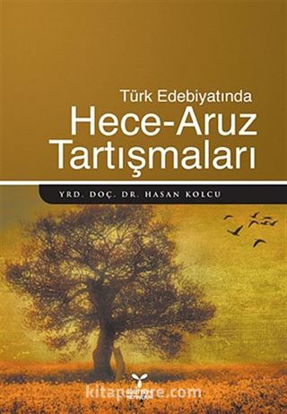 Türk Edebiyatında Hece-Aruz Tartışmaları