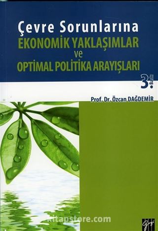 Çevre Sorunlarına Ekonomik Yaklaşımlar ve Optimal Politika Arayışları