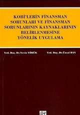 Kobilerin Finansman Sorunları ve Finansman Sorunlarının Kaynaklarının Belirlenmesine Yönelik Uygulama