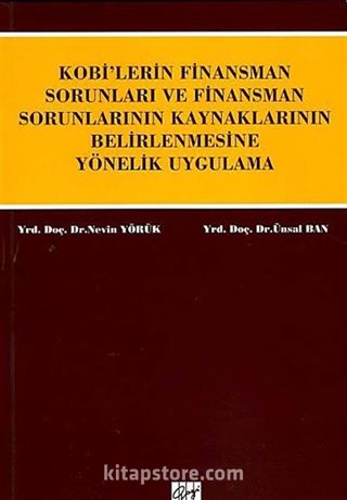 Kobilerin Finansman Sorunları ve Finansman Sorunlarının Kaynaklarının Belirlenmesine Yönelik Uygulama