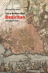 Cizre-Bohtan Beyi Bedirhan / Sürgün Yılları