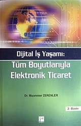 Dijital İş Yaşamı: Tüm Boyutlarıyla Elektronik Ticaret