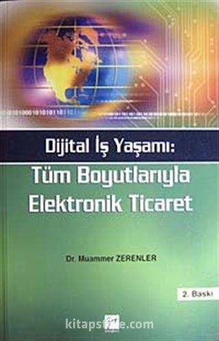 Dijital İş Yaşamı: Tüm Boyutlarıyla Elektronik Ticaret