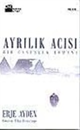 Ayrılık Acısı/ Bir Casusluk Romanı