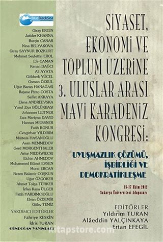 Siyaset, Ekonomi ve Toplum Üzerine 3. Uluslar Arası Mavi Karadeniz Kongresi: Uyuşmazlık Çözümü, İşbirliği ve Demokratikleşme