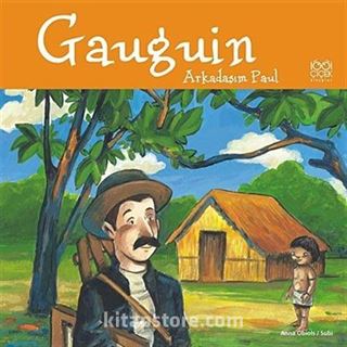 Gauguin / Arkadaşım Paul