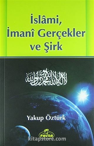 İslami, İmami Gerçekler ve Şirk