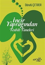 İncir Yaprağından Tesbih Taneleri