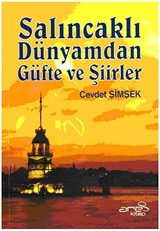 Salıncaklı Dünyamdan Güfte ve Şiirler