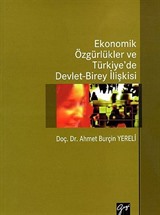 Ekonomik Özgürlükler ve Türkiye'de Devlet - Birey İlişkisi