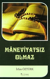 Maneviyatsız Olmaz