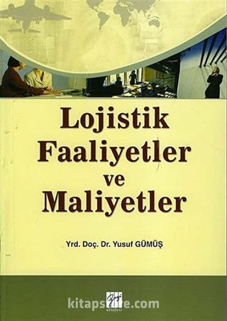 Lojistik Faaliyetler ve Maliyetler