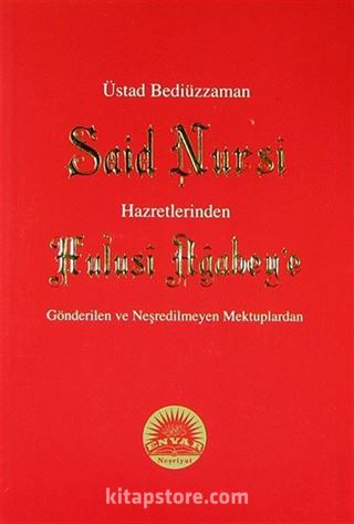 Üstad Bediüzzaman Said Nursi Hazretlerinden Hulusi Ağabey'e Gönderilen ve Neşredilmeyen Mektuplardan - Orta Boy (Kod:428)