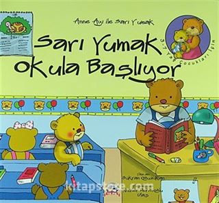 Sarı Yumak Okula Başlıyor / Anne Ayı ile Sarı Yumak