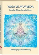 Yoga ve Ayurveda / Kendine Şifa ve Kendini Bilme