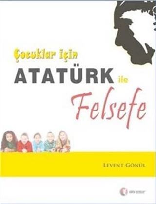 Çocuklar İçin Atatürk ile Felsefe