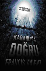 Karanlığa Doğru