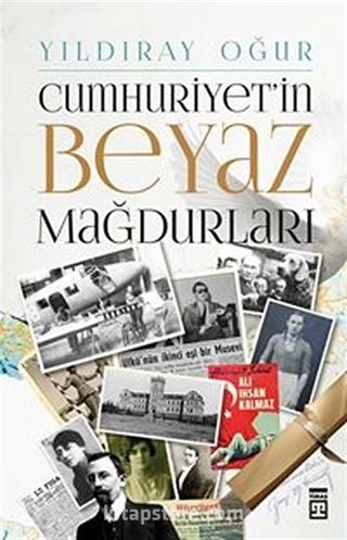 Cumhuriyet'in Beyaz Mağdurları