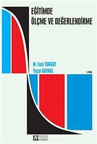 Eğitimde Ölçme ve Değerlendirme / M. Fuat Turgut