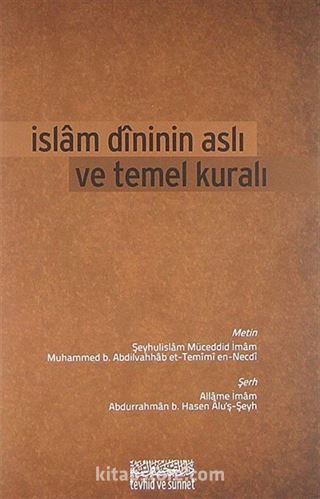 İslam Dininin Aslı ve Temel Kuralı