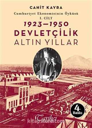 Cumhuriyet Ekonomisinin Öyküsü 1. Cilt:1923-1950