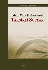 İslam Ceza Hukukunda Taksirli Suçlar