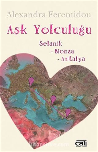 Aşk Yolculuğu / Selanik - Monza - Antalya