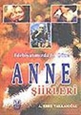 Edebiyatımızda En Güzel Anne Şiirleri