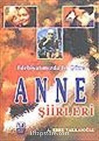 Edebiyatımızda En Güzel Anne Şiirleri