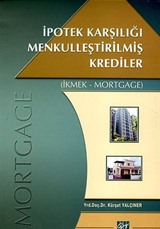 İpotek Karşılığı Menkulleştirilmiş Krediler (İkmek-Mortgage)